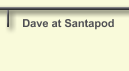 Dave at Santapod